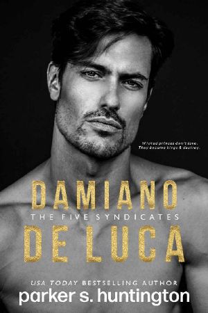 [The Five Syndicates 06] • Damiano De Luca · A Second Chance Mafia Romance